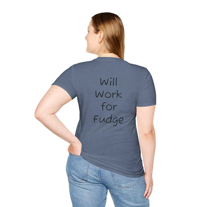 Uncle Phil's Fudge T-Shirt | “Will Work for Fudge”| Treat Lover Gift, Foodie Apparel, Fun Dessert Top, Quirky Cooking Gift, Sweet Tooth Style