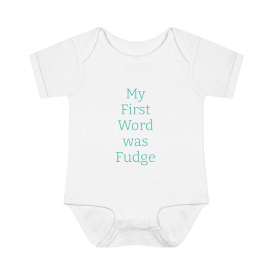 Uncle Phil's Fudge| Infant Baby Rib Bodysuit| “My First Word was Fudge”