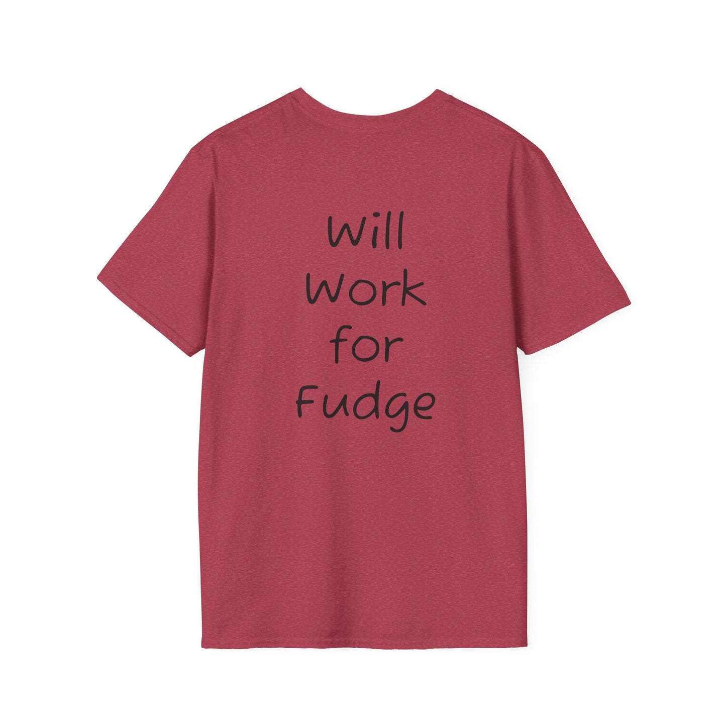 Uncle Phil's Fudge T-Shirt | “Will Work for Fudge”| Treat Lover Gift, Foodie Apparel, Fun Dessert Top, Quirky Cooking Gift, Sweet Tooth Style