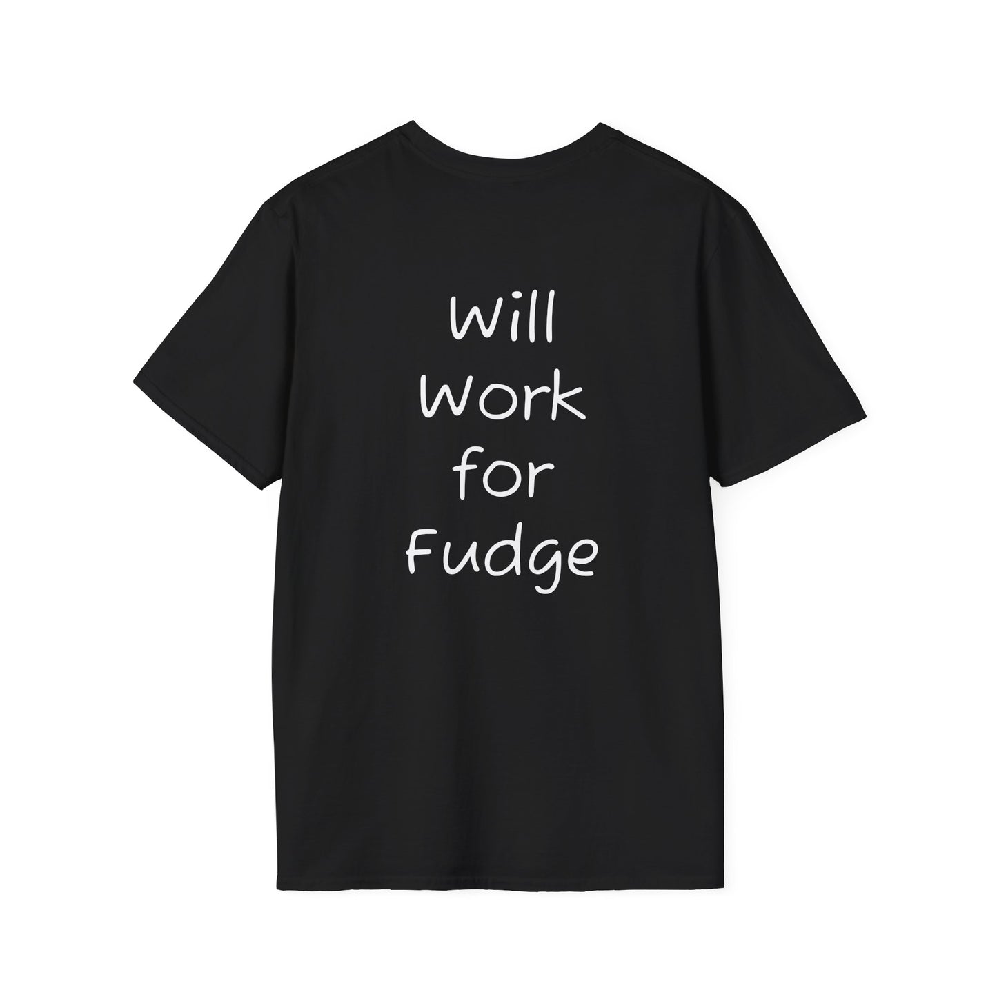 Uncle Phil's Fudge T-Shirt | “Will Work for Fudge”| Treat Lover Gift, Foodie Apparel, Fun Dessert Top, Quirky Cooking Gift, Sweet Tooth Style