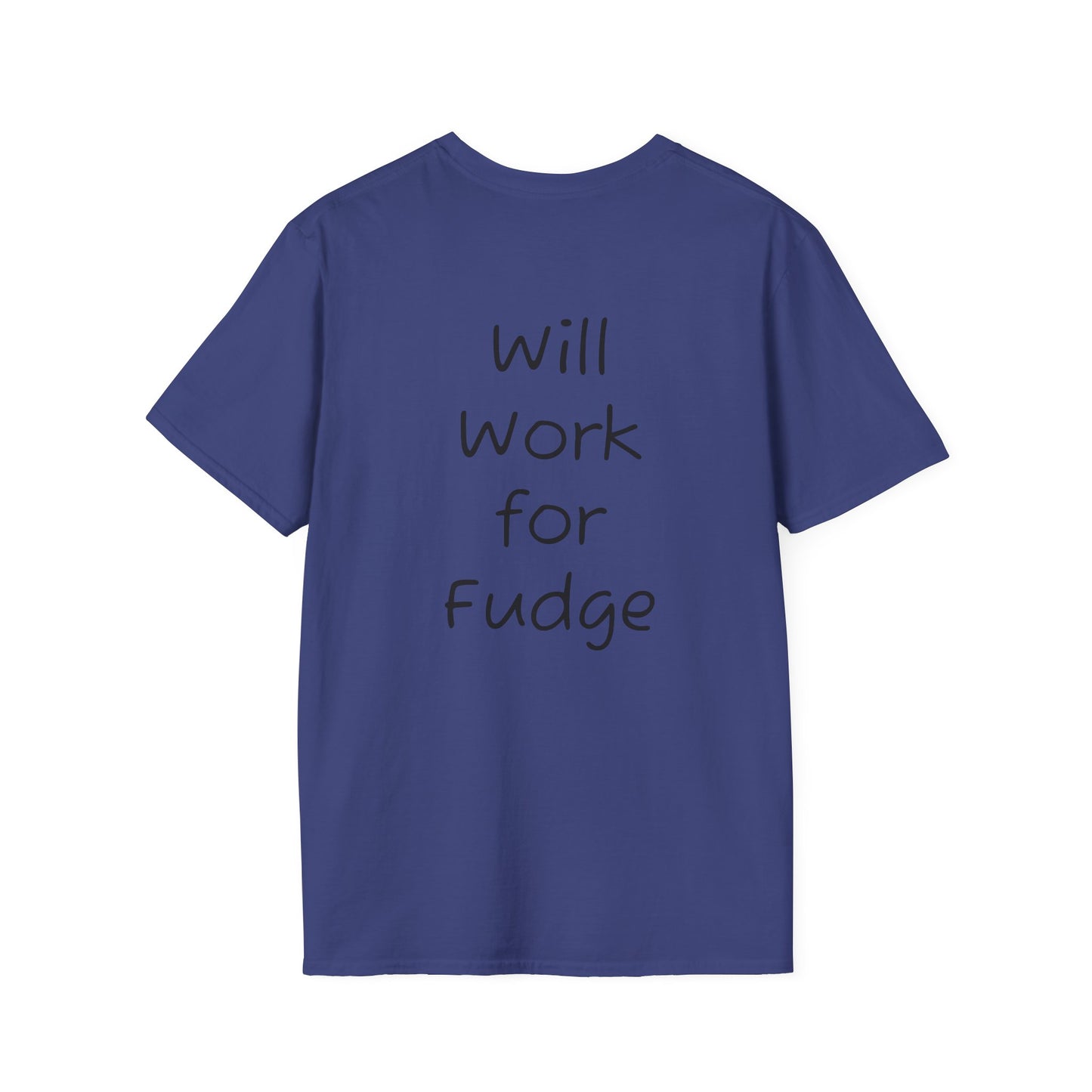 Uncle Phil's Fudge T-Shirt | “Will Work for Fudge”| Treat Lover Gift, Foodie Apparel, Fun Dessert Top, Quirky Cooking Gift, Sweet Tooth Style