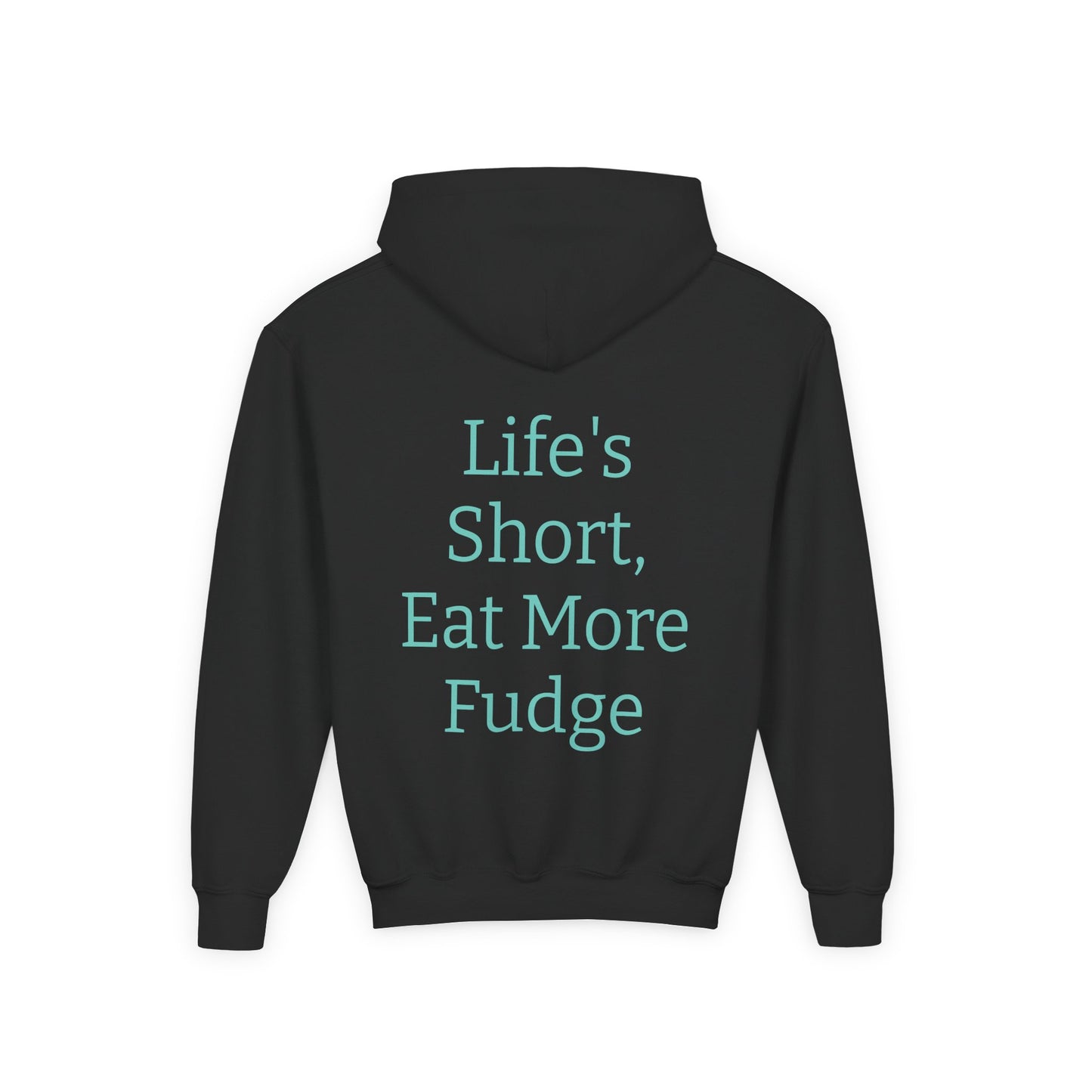 Uncle Phil's Fudge| Funny Youth Fudge Hoodie - 'Life's Short, Eat More Fudge'