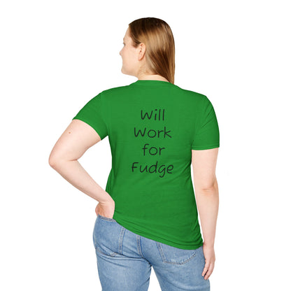 Uncle Phil's Fudge T-Shirt | “Will Work for Fudge”| Treat Lover Gift, Foodie Apparel, Fun Dessert Top, Quirky Cooking Gift, Sweet Tooth Style