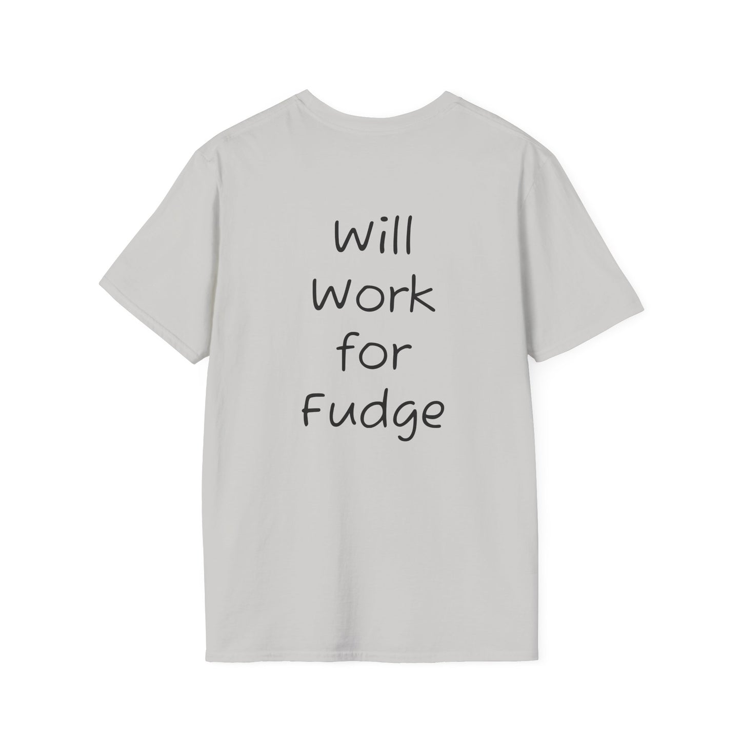 Uncle Phil's Fudge T-Shirt | “Will Work for Fudge”| Treat Lover Gift, Foodie Apparel, Fun Dessert Top, Quirky Cooking Gift, Sweet Tooth Style