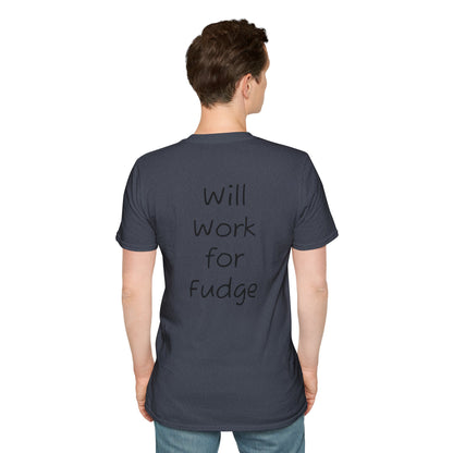 Uncle Phil's Fudge T-Shirt | “Will Work for Fudge”| Treat Lover Gift, Foodie Apparel, Fun Dessert Top, Quirky Cooking Gift, Sweet Tooth Style
