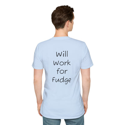 Uncle Phil's Fudge T-Shirt | “Will Work for Fudge”| Treat Lover Gift, Foodie Apparel, Fun Dessert Top, Quirky Cooking Gift, Sweet Tooth Style