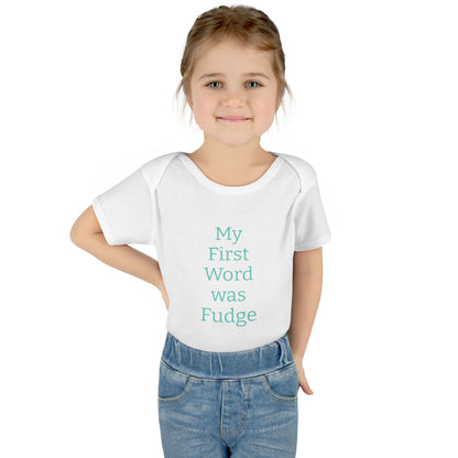 Uncle Phil's Fudge| Infant Baby Rib Bodysuit| “My First Word was Fudge”