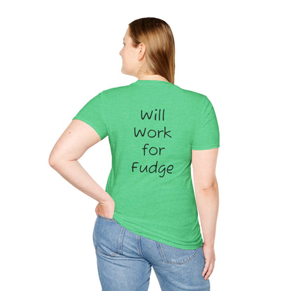 Uncle Phil's Fudge T-Shirt | “Will Work for Fudge”| Treat Lover Gift, Foodie Apparel, Fun Dessert Top, Quirky Cooking Gift, Sweet Tooth Style
