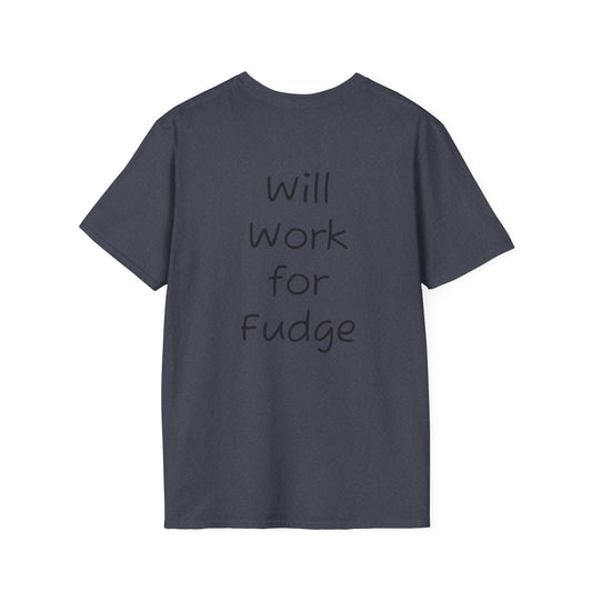 Uncle Phil's Fudge T-Shirt | “Will Work for Fudge”| Treat Lover Gift, Foodie Apparel, Fun Dessert Top, Quirky Cooking Gift, Sweet Tooth Style