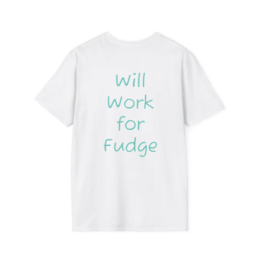 Uncle Phil's Fudge T-Shirt | “Will Work for Fudge”| Treat Lover Gift, Foodie Apparel, Fun Dessert Top, Quirky Cooking Gift, Sweet Tooth Style