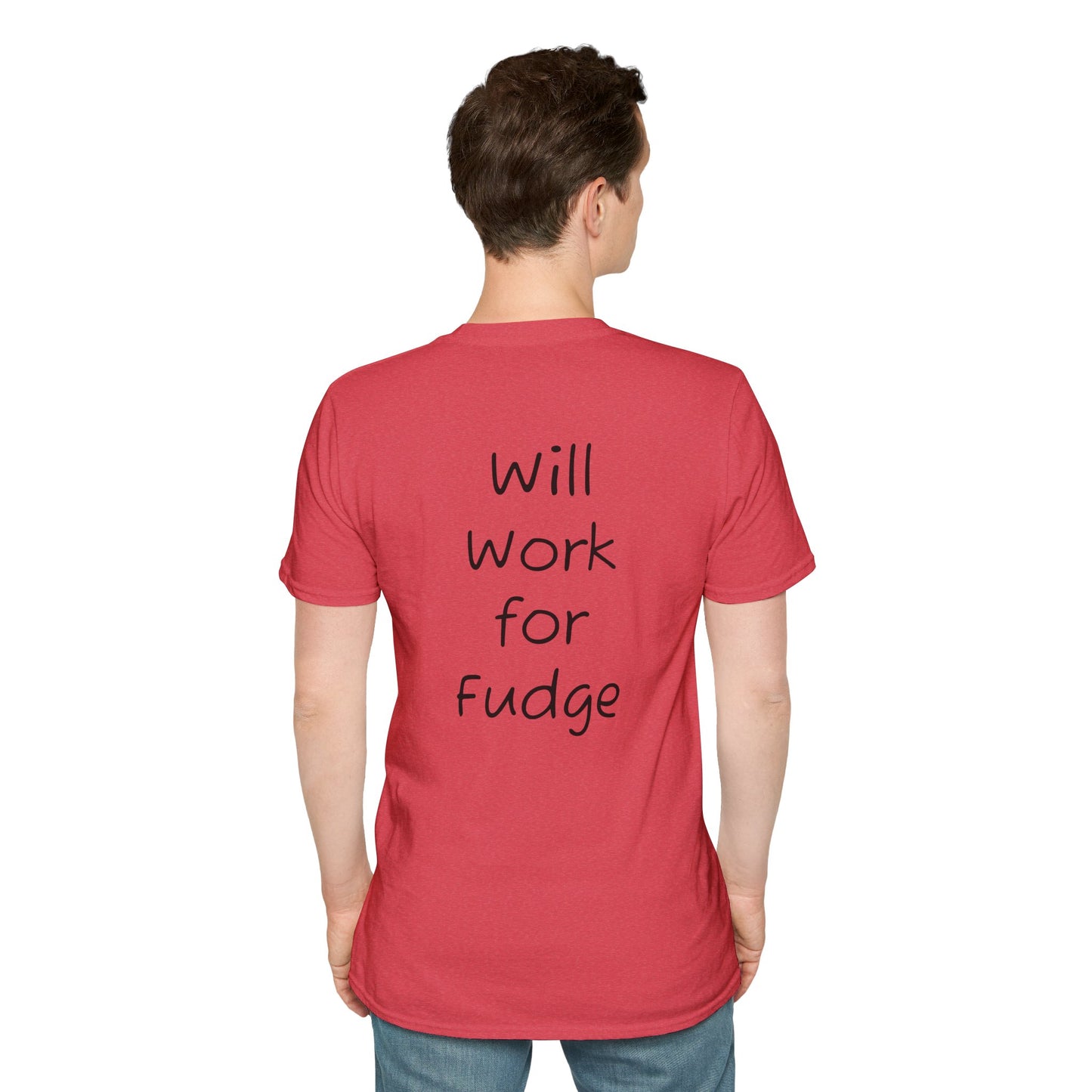 Uncle Phil's Fudge T-Shirt | “Will Work for Fudge”| Treat Lover Gift, Foodie Apparel, Fun Dessert Top, Quirky Cooking Gift, Sweet Tooth Style